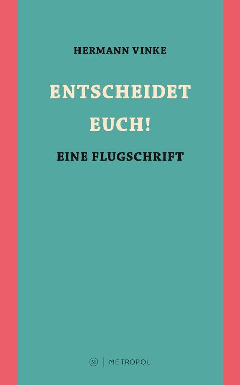 Hermann Vinke: Entscheidet Euch!, Buch