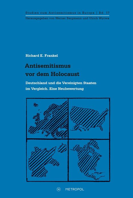 "Antisemitismus vor dem Holocaust" von Richard E. Frankel, mit Weltkarten und Streifen illustriert.