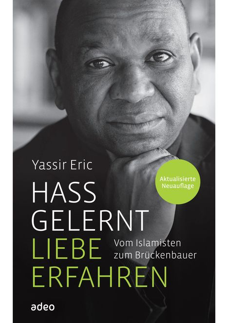 Yassir Eric: Hass gelernt - Liebe erfahren, Buch