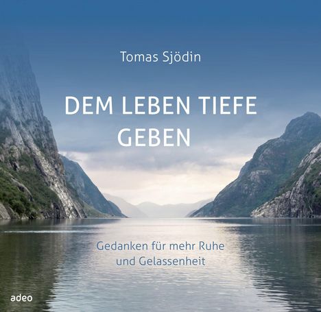 Tomas Sjödin: Dem Leben Tiefe geben, Buch
