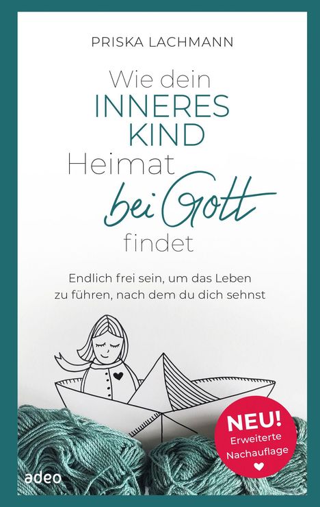 Buchtitel von Priska Lachmann: "Wie dein inneres Kind Heimat bei Gott findet". Illustration: Papierboot und Mädchen.