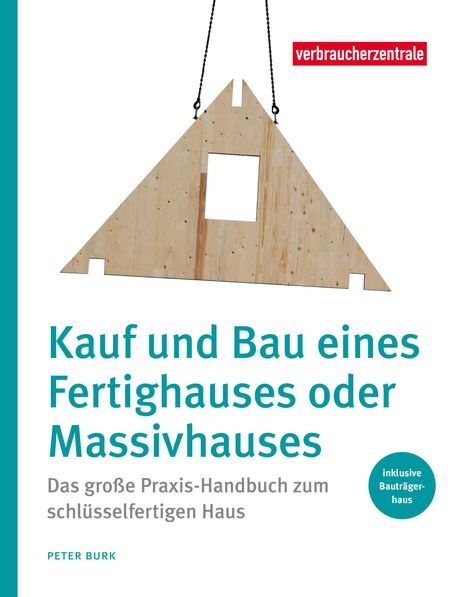 Peter Burk: Kauf und Bau eines Fertighauses oder Massivhauses, Buch