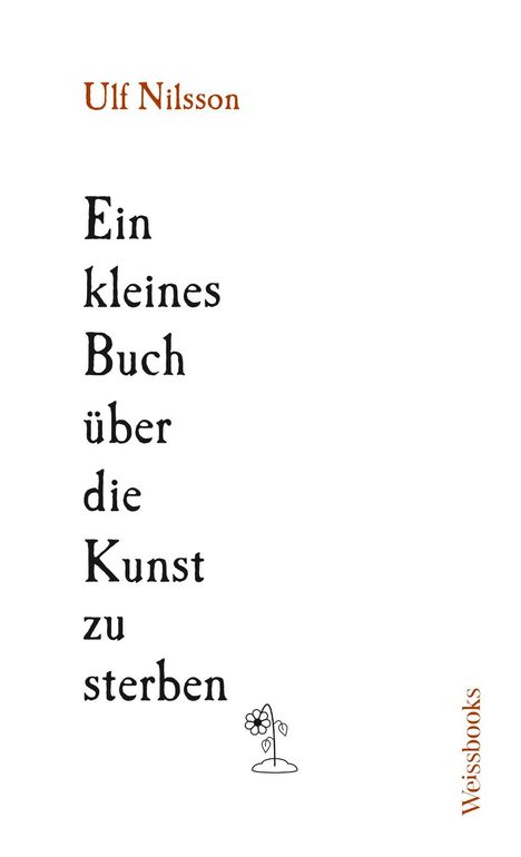 Ulf Nilsson: Ein Kleines Buch über die Kunst zu sterben, Buch