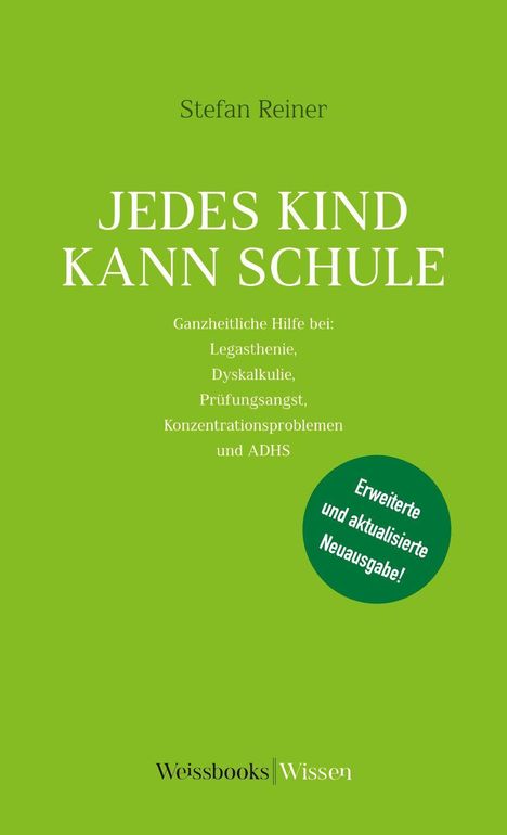 "Jedes Kind kann Schule", Hilfe bei Legasthenie, Dyskalkulie, ADHS. Grüner Hintergrund, Kreis "Erweiterte Neuausgabe".
