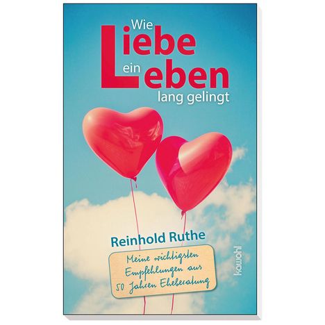 Reinhold Ruthe: Wie Liebe ein Leben lang gelingt, Buch