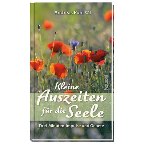 Andreas Pohl: Kleine Auszeiten für die Seele, Buch