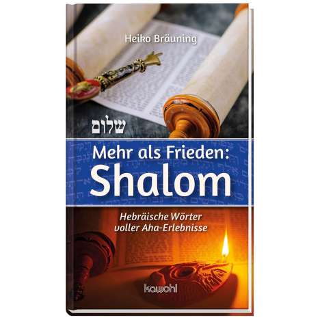 Heiko Bräuning: Mehr als Frieden: Shalom, Buch