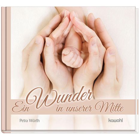 Petra Würth: Ein Wunder in unserer Mitte, Buch