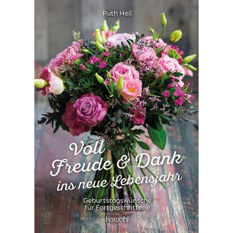 Ruth Heil: Voll Freude und Dank ins neue Lebensjahr, Buch