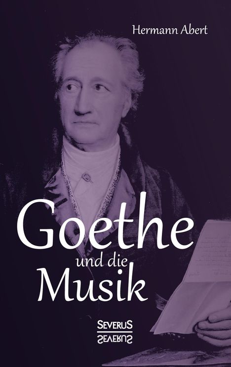 Hermann Abert: Goethe und die Musik, Buch