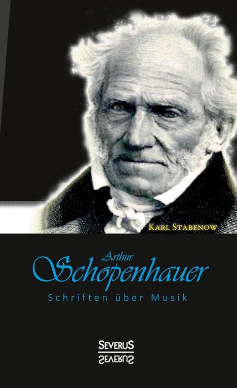 Stabenow (Hg., Karl: Arthur Schopenhauer: Schriften über Musik, Buch