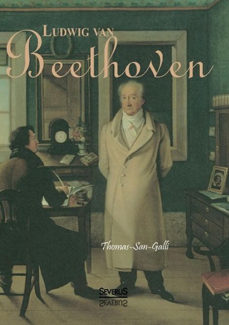 Wolfgang Alexander Thomas-San-Galli: Ludwig van Beethoven, Buch