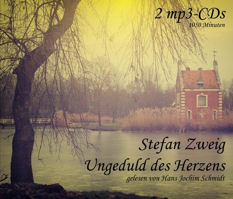Stefan Zweig: Ungeduld des Herzens, CD