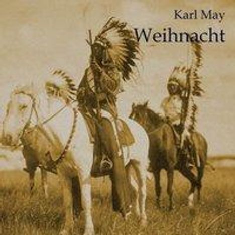 Karl May: Weihnacht, CD