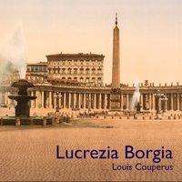 Louis Couperus: Lucrezia Borgia, CD