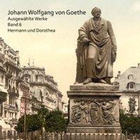 Johann Wolfgang von Goethe: Hermann und Dorothea, CD