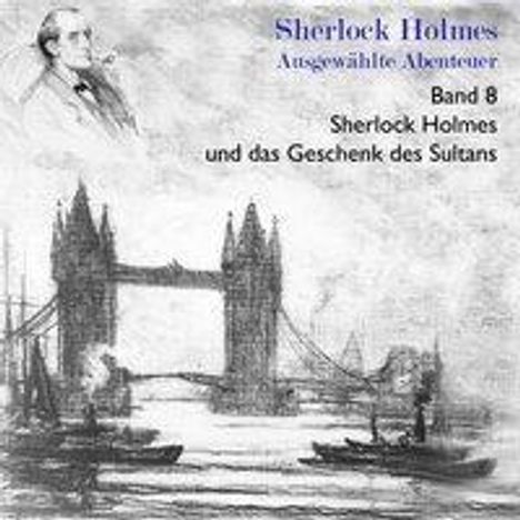 Sir Arthur Conan Doyle: Sherlock Holmes und das Geschenk des Sultans, CD