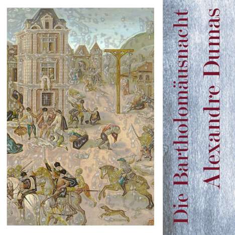 Alexandre Dumas: Die Bartholomäusnacht, MP3-CD