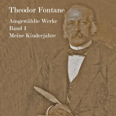 Theodor Fontane: Fontane, T: Meine Kinderjahre/MP3, Diverse