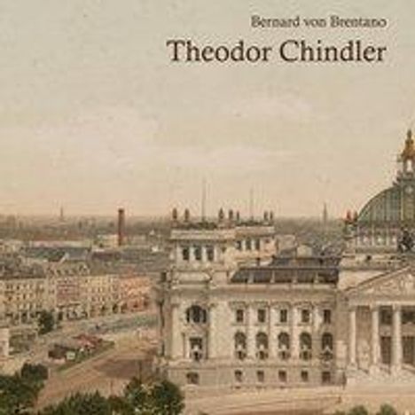 Bernard von Brentano: Theodor Chindler, MP3-CD