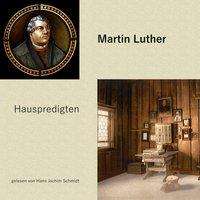 Martin Luther: Luther, M: Hauspredigten, Diverse