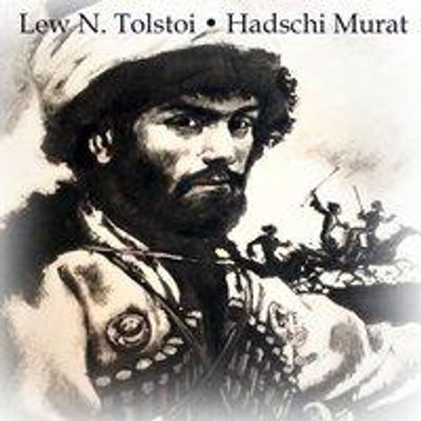 Leo N. Tolstoi: Tolstoi, L: Hadschi Murat, Diverse