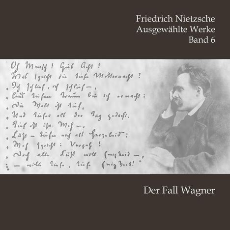 Friedrich Nietzsche (1844-1900): Der Fall Wagner, MP3-CD