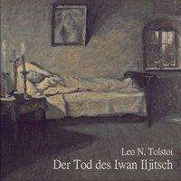 Leo N. Tolstoi: Der Tod des Iwan Iljitsch, CD