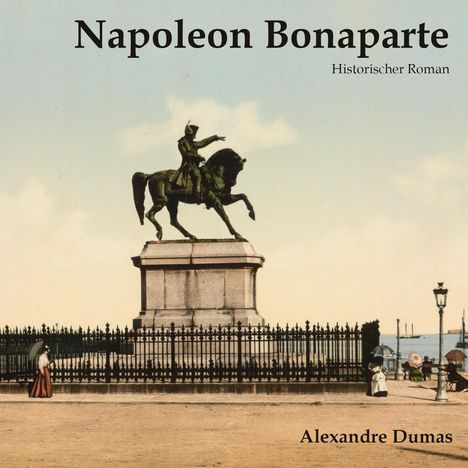 Alexandre Dumas: Napoleon Bonaparte, MP3-CD