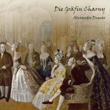 Alexandre Dumas: Dumas, A: Gräfin Charny, Diverse