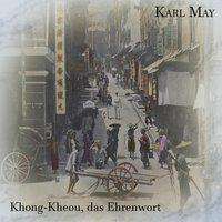 Karl May: May, K: Khong-Kheou, das Ehrenwort, Diverse