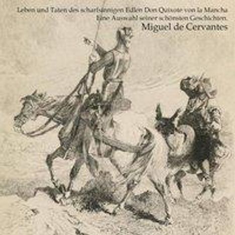Miguel de Cervantes Saavedra: Cervantes, M: Ausgewählte Taten des edlen Don Quijote/MP, Diverse