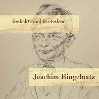 Joachim Ringelnatz: Ringelnatz, J: Gedichte und Grotesken/MP, Diverse