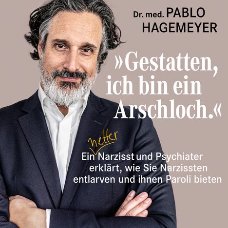 Pablo Hagemeyer: »Gestatten, ich bin ein Arschloch.«, MP3-CD