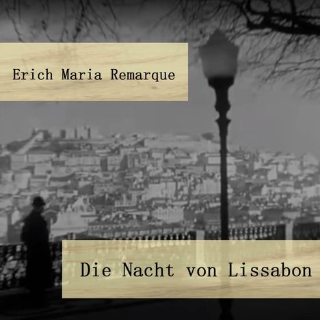 Erich Maria Remarque: Die Nacht von Lissabon, MP3-CD