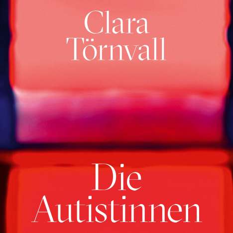 Clara Törnvall: Die Autistinnen, MP3-CD