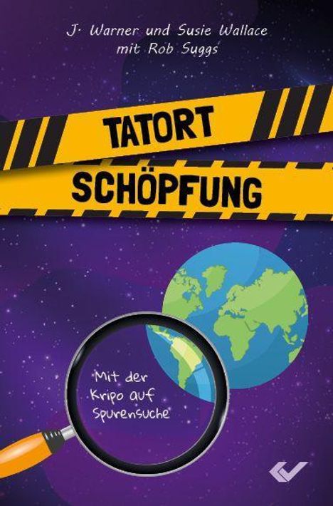 J. Warner und Susie Wallace: Tatort Schöpfung, Buch