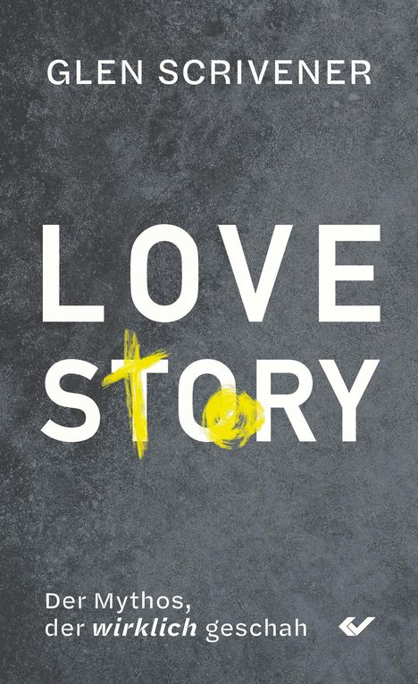 Glen Scrivener: Love Story, Buch