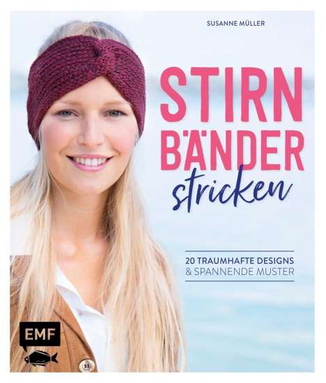 Susanne Müller: Müller, S: Stirnbänder stricken, Buch