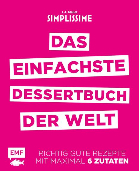 Jean-Francois Mallet: Simplissime - Das einfachste Dessertbuch der Welt, Buch