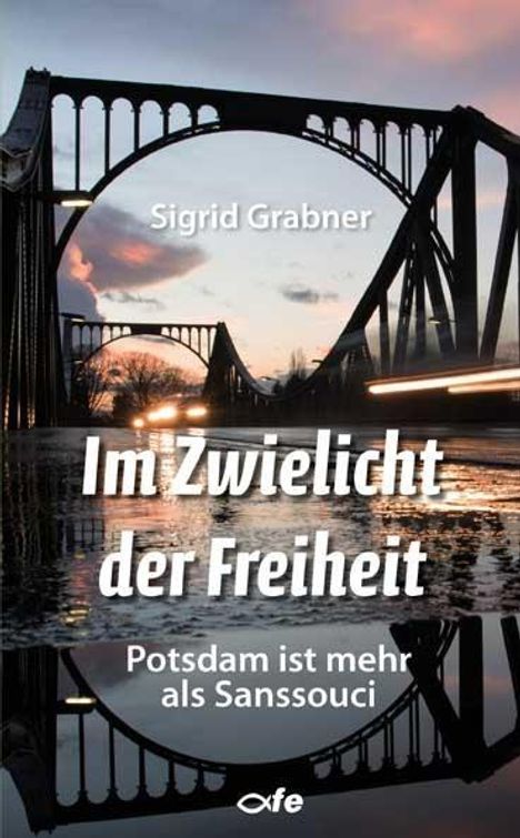 Sigrid Grabner: Im Zwielicht der Freiheit, Buch