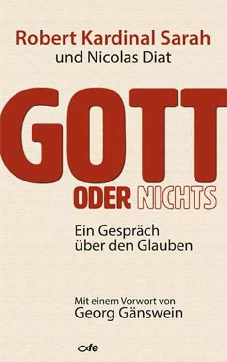 Robert Sarah: Gott oder Nichts, Buch
