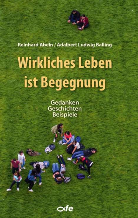 Adalbert Ludwig Balling: Wirkliches Leben ist Begegnung, Buch