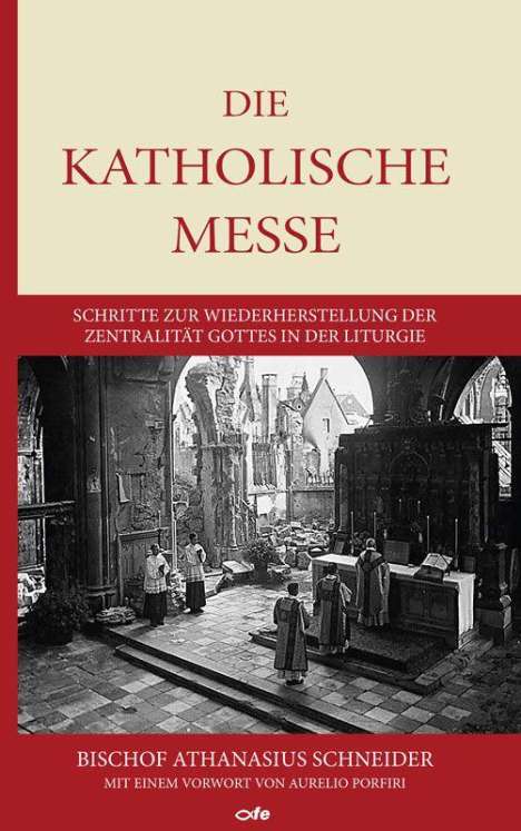 Athanasius Schneider: Die katholische Messe, Buch