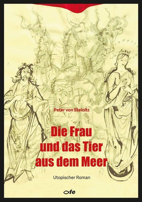 Peter von Steinitz: Die Frau und das Tier aus dem Meer, Buch