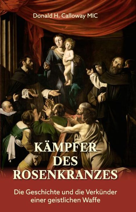 Donald H. Calloway: Kämpfer des Rosenkranzes, Buch