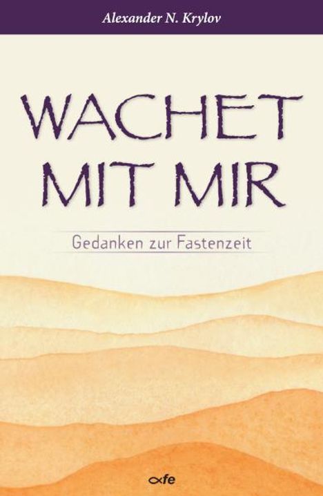 Alexander N. Krylov: Wachet mit mir, Buch