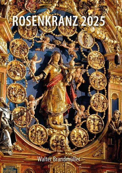 "ROSENKRANZ 2025" und "Walter Brandmüller". 
Barocke Kunst mit goldenen Details und Statue von Maria.