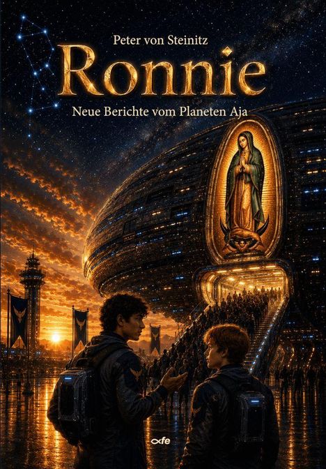 „Peter von Steinitz Ronnie: Neue Berichte vom Planeten Aja“. Futuristische Szene mit zwei Menschen, Raumschiff und Menschenmenge.