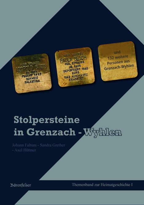 Drei Stolpersteine für Leopold Stein, Paula Bloch und 132 weitere Personen. Text: "Stolpersteine in Grenzach-Wyhlen".